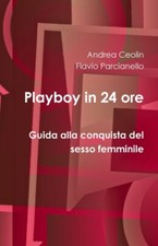 Ceolin - Playboy in 24 ore -